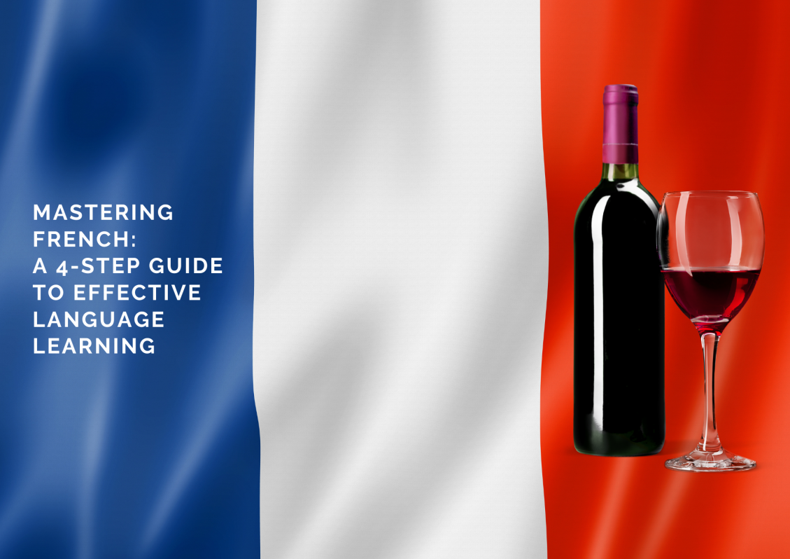 How to Learn French: A 4-Step Guide